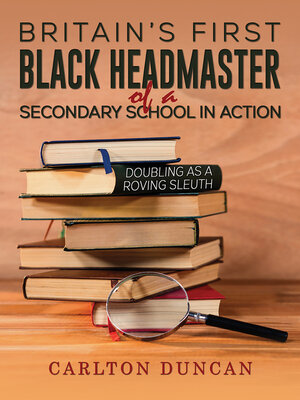 cover image of Britain's First Black Headmaster of a Secondary School in Action